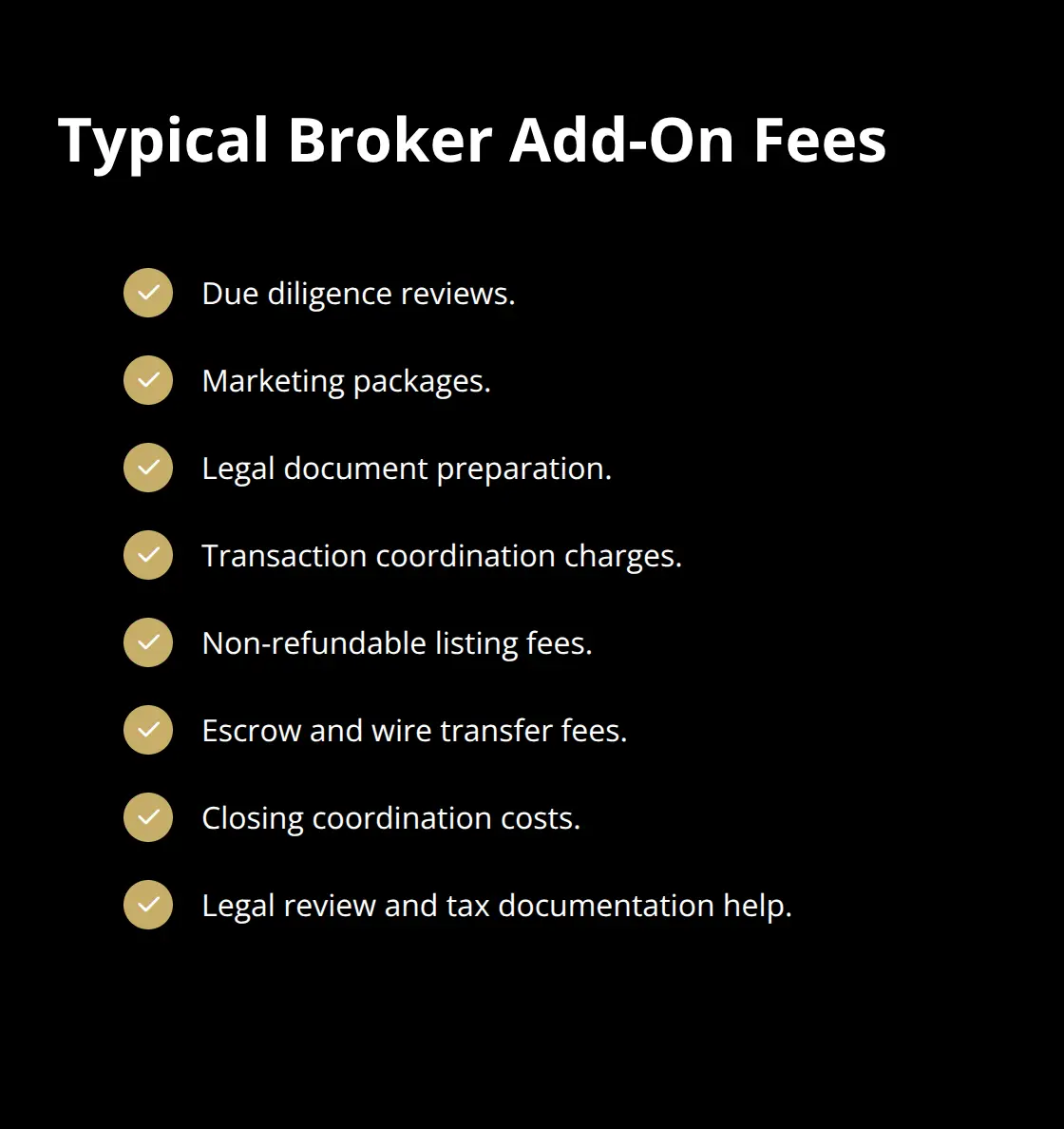 Checklist of common broker add-on fees sellers often pay in addition to commission.