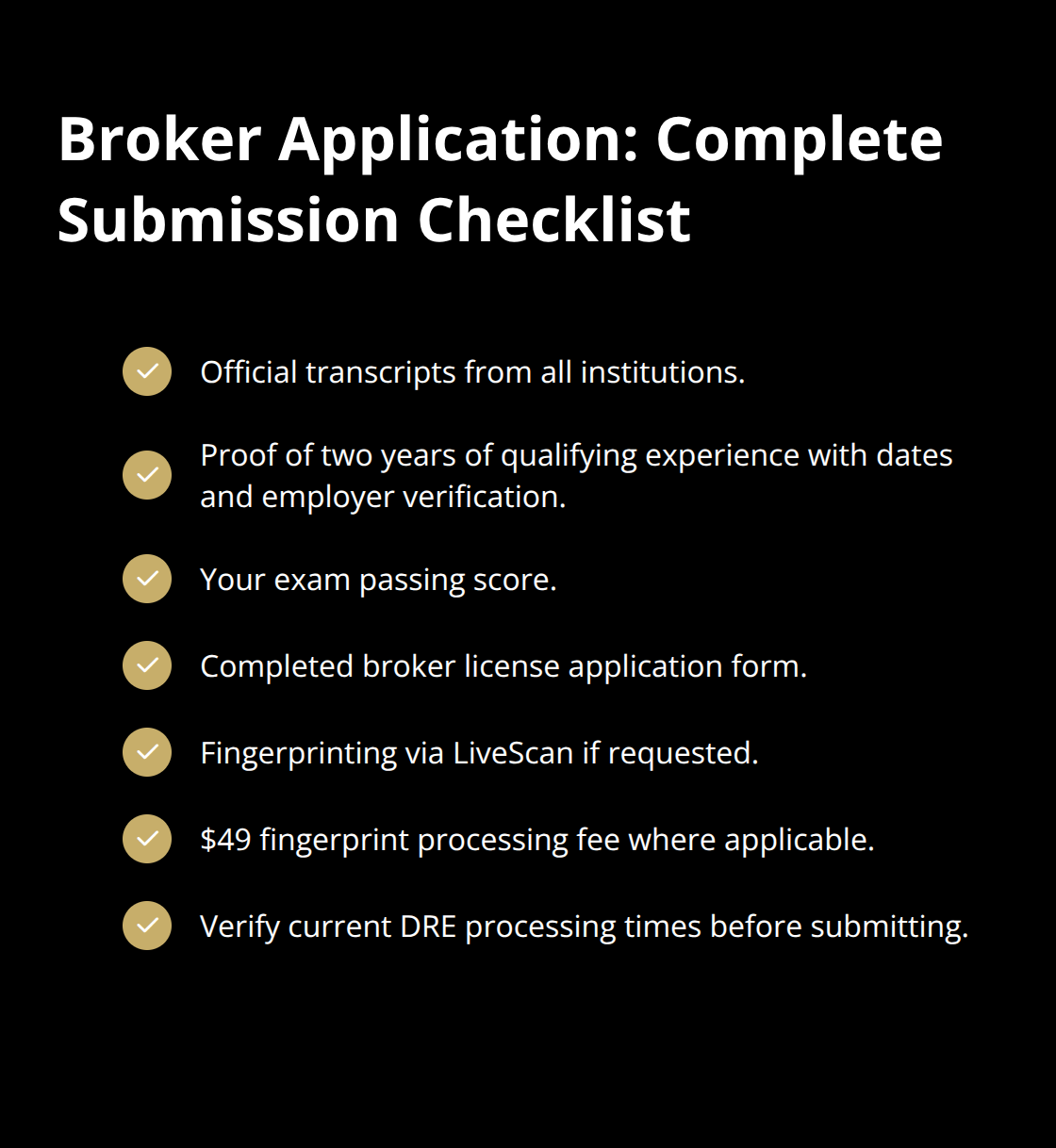 Checklist of documents and fees for a complete California DRE broker application - become licensed broker