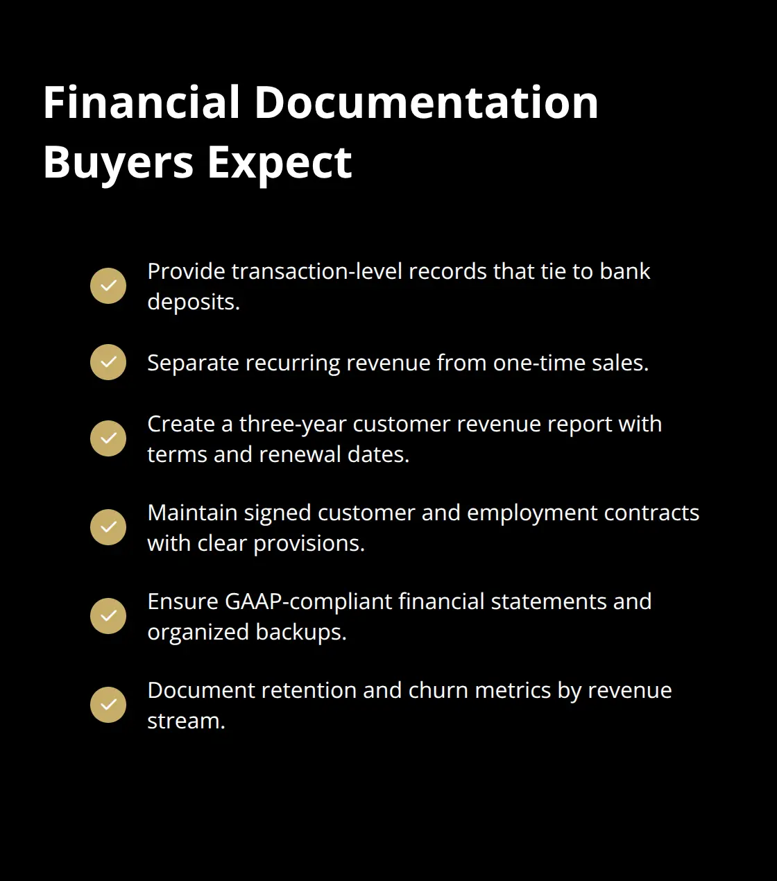 Checklist of financial and contract documents that build buyer trust and speed diligence.