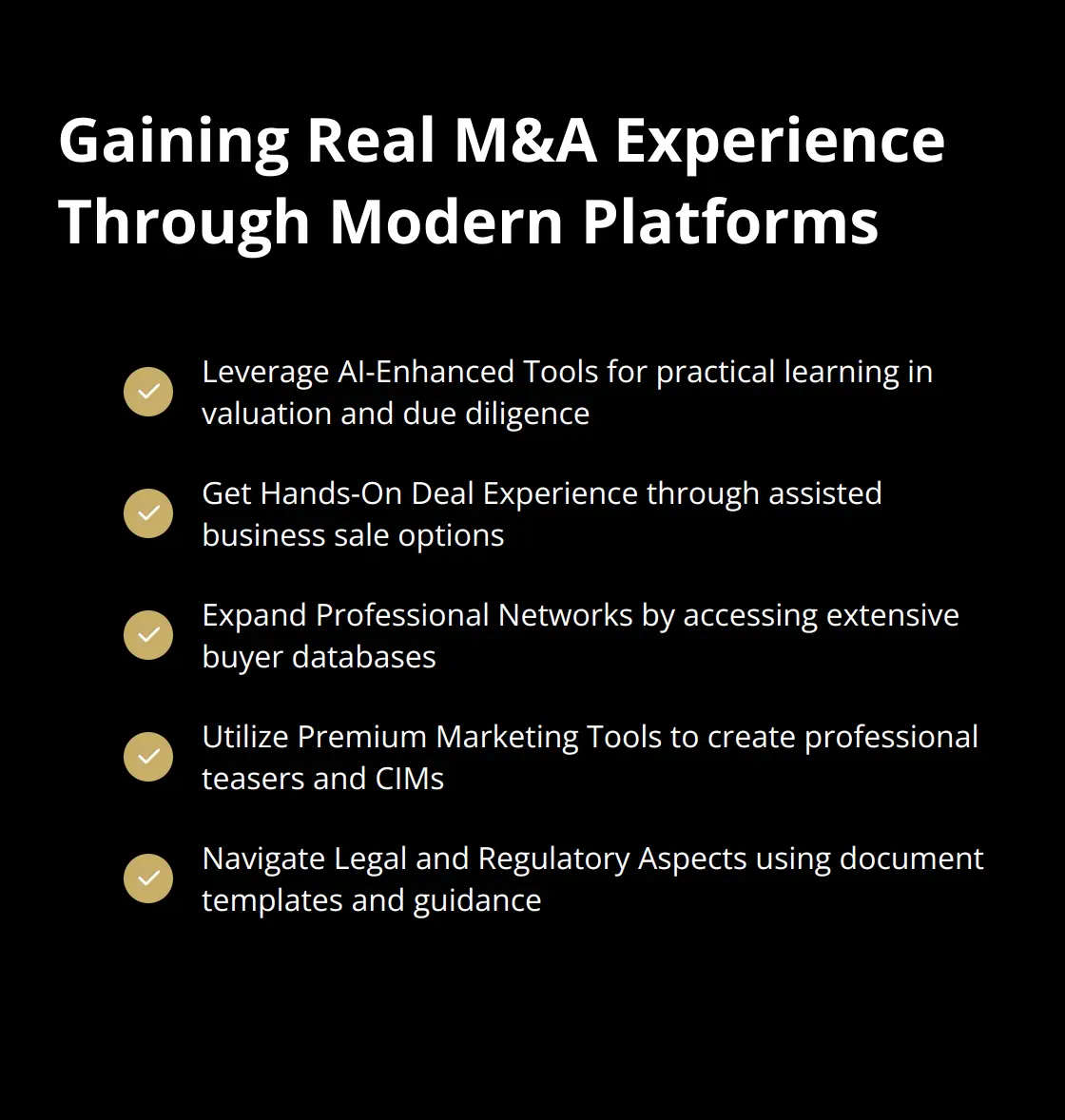 Checkmark list showing five ways to gain M&A experience: AI-Enhanced Tools, Hands-On Deal Experience, Expanding Professional Networks, Premium Marketing Tools, and Legal/Regulatory Navigation - how to break into mergers and acquisitions