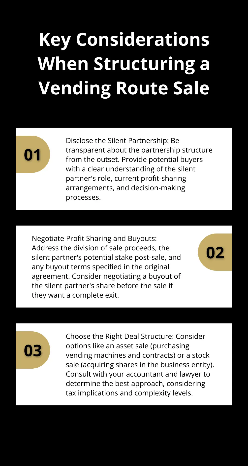 An ordered list chart showing three important factors to consider when structuring the sale of a vending route with a silent partner - selling a vending machine route with partial ownership