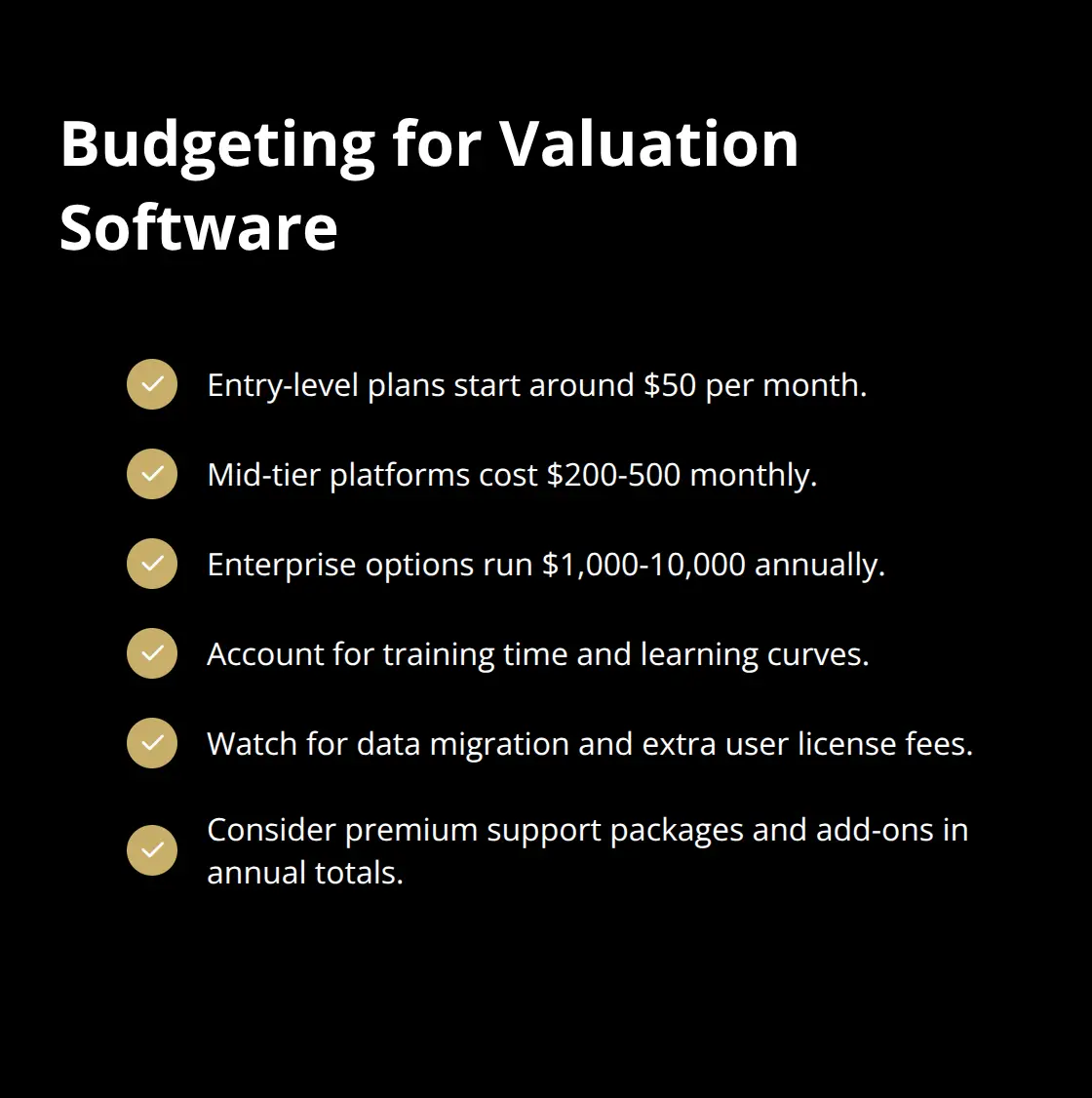 Checklist of cost factors and hidden expenses when budgeting for valuation software.
